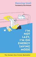 I’m Not Lazy, I’m on Energy Saving Mod