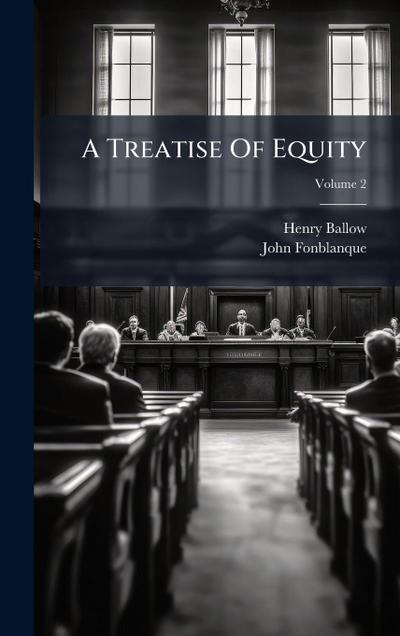 A Treatise Of Equity