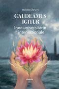 Gaudeamus Igitur. Inno universitario internazionale