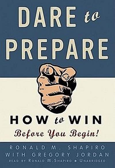 Dare to Prepare: How to Win Before You Begin!