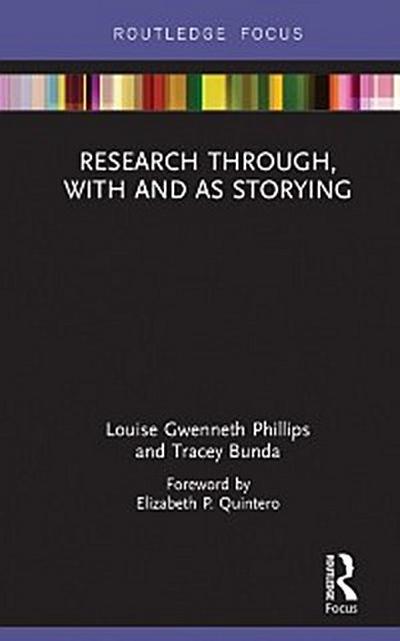 Research Through, With and As Storying