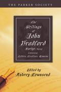 The Writings of John Bradford