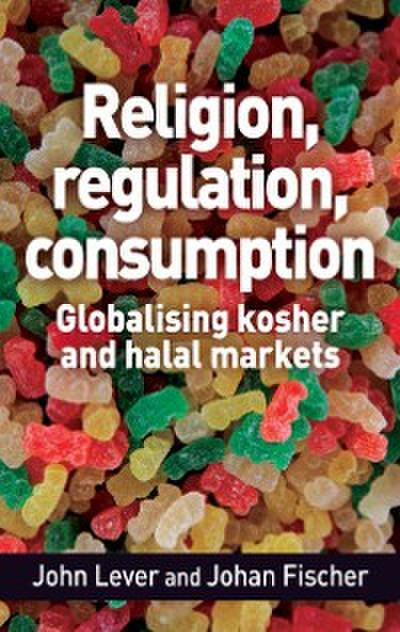 Religion, regulation, consumption