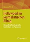 Hollywood im journalistischen Alltag