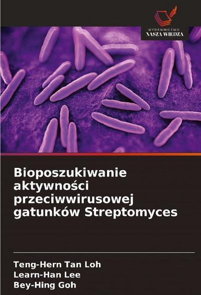 Bioposzukiwanie aktywno¿ci przeciwwirusowej gatunków Streptomyces