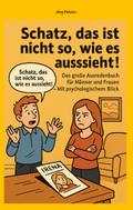 Schatz, das ist nicht so, wie es aussieht