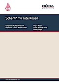 Schenk’ mir rote Rosen