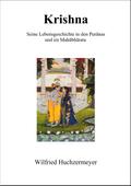 Krishna - Seine Lebensgeschichte in den Puranas und im Mahabharata