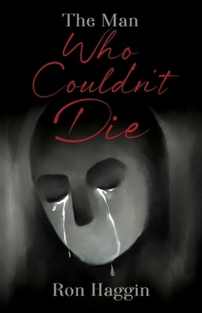 The Man Who Couldn’t Die