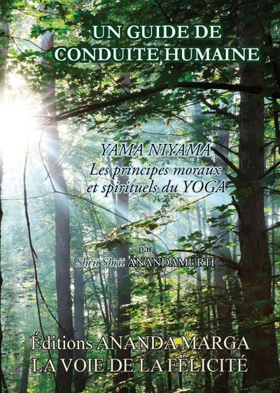 Anandamurti, S: Guide de conduite humaine - yama niyama, les