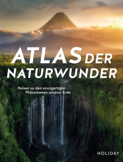 HOLIDAY Reisebuch: Atlas der Naturwunder