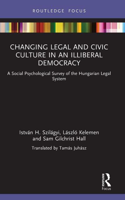 Changing Legal and Civic Culture in an Illiberal Democracy