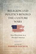 Religion and Politics Beyond the Culture Wars