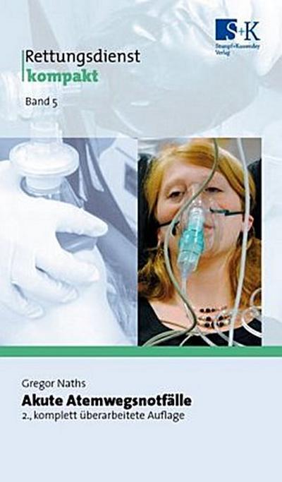 Rettungsdienst kompakt Akute Atemwegsnotfälle