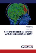Cerebral Subcortical infarcts with Leukoencephalop