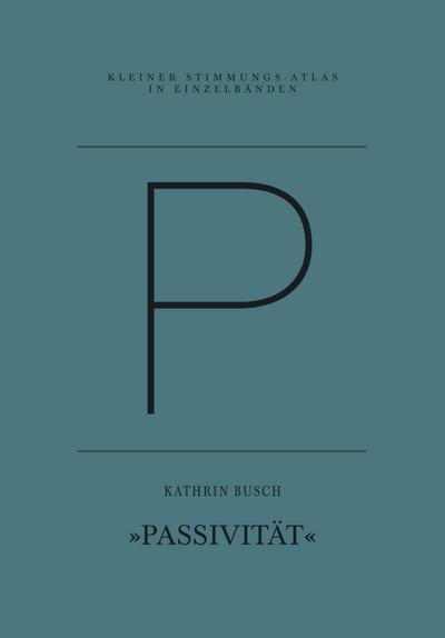 P - Passivität