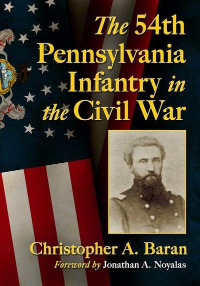 The 54th Pennsylvania Infantry in the Civil War