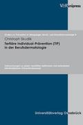 Tertiäre Individual-Prävention (TIP) in der Berufs