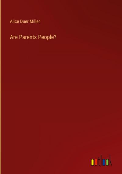 Are Parents People?