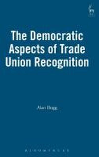 Democratic Aspects of Trade Union Recognition