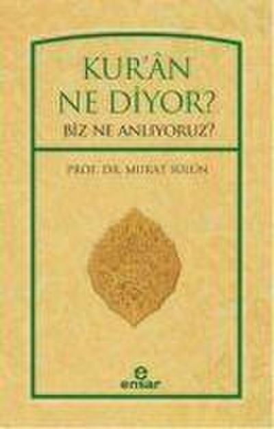 Kuran Ne Diyor Biz Ne Anliyoruz