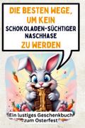 Die besten Wege, um kein schokoladensüchtiger Nasc