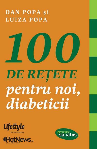 100 de re¿ete pentru noi, diabeticii