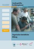 Handlungshilfen für Bildungsberater: Organisation betrieblicher Weiterbildung