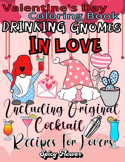 Valentine’s Day Coloring Book Including Original Cocktail Recipes For Lovers