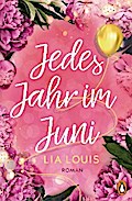 Jedes Jahr im Juni – Der romantische Bestseller des Jahres