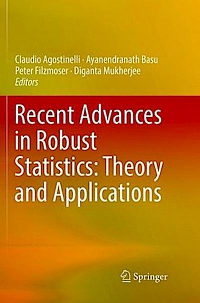 Recent Advances in Robust Statistics: Theory and Applications