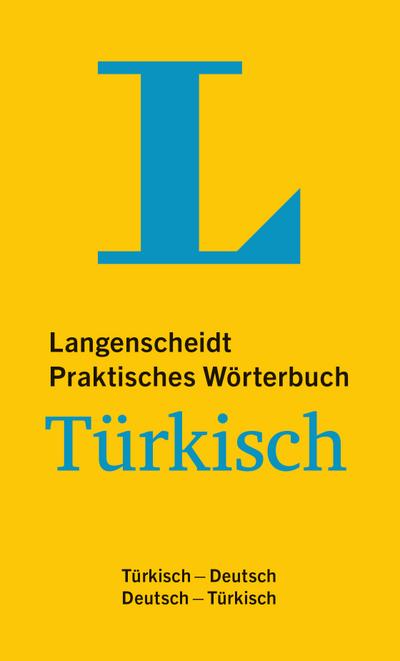 Langenscheidt Praktisches Wörterbuch Türkisch: Türkisch-Deutsch/Deutsch Türkisch