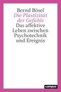 Die Plastizität der Gefühle
