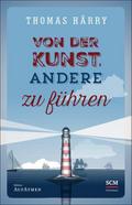 Von der Kunst, andere zu führen