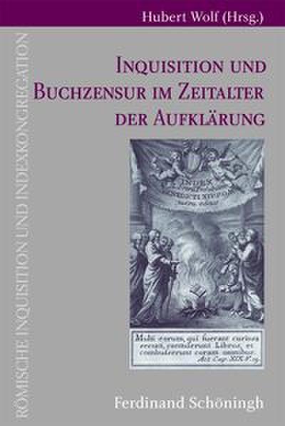 Inquisitionen und Buchzensur im Zeitalter der Aufklärung