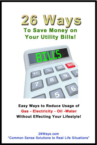 26 Ways to Save on Your Utility Bills!