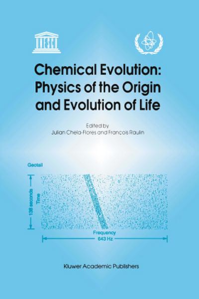 Chemical Evolution: Physics of the Origin and Evolution of Life