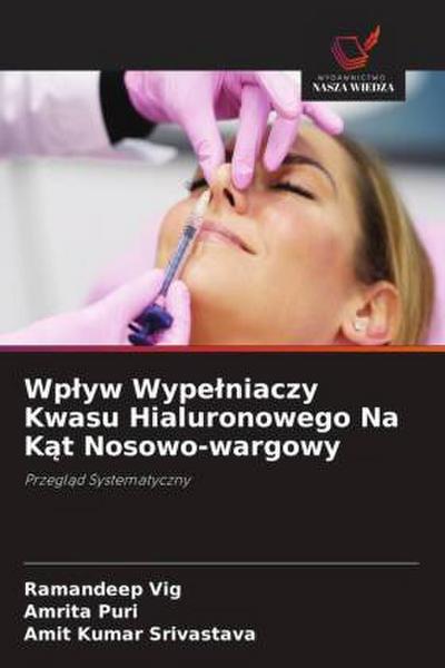 Wp¿yw Wype¿niaczy Kwasu Hialuronowego Na K¿t Nosowo-wargowy