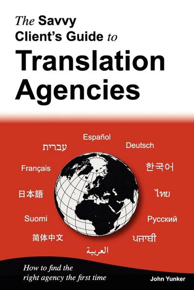 The Savvy Client’s Guide to Translation Agencies