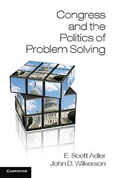 Congress and the Politics of Problem Solving