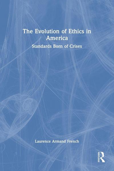The Evolution of Ethics in America