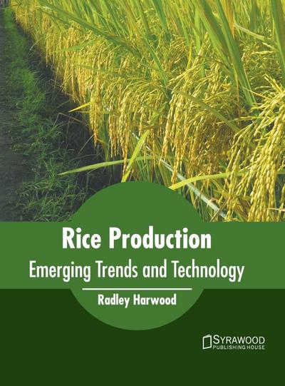 Rice Production: Emerging Trends and Technology