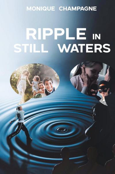 Ripple in Still Waters