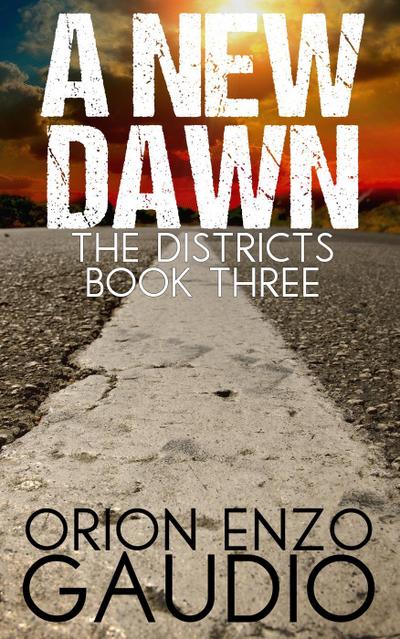 A New Dawn (The Districts, #3)