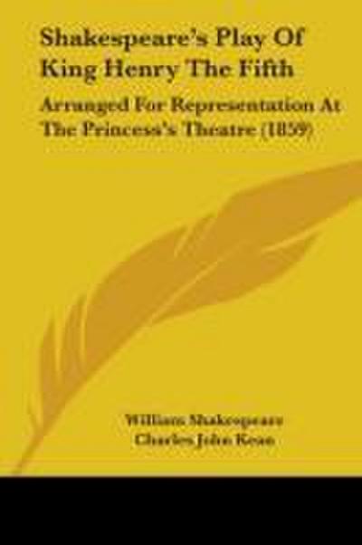 Shakespeare’s Play Of King Henry The Fifth