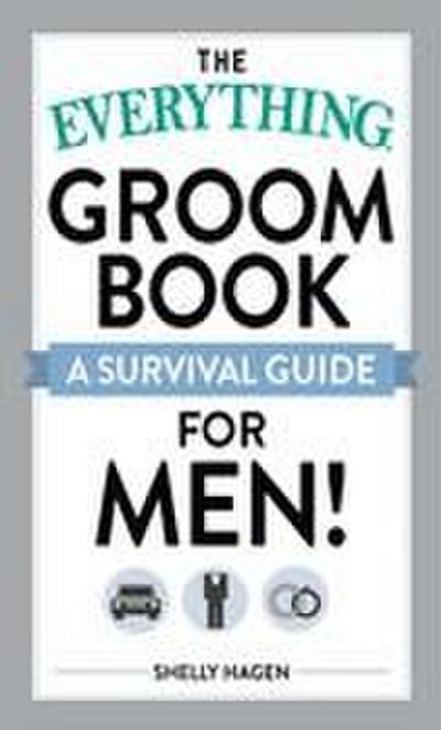 The Everything Groom Book