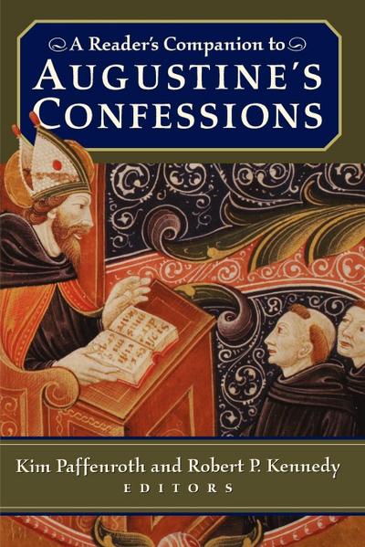 A Reader’s Companion to Augustine’s Confessions
