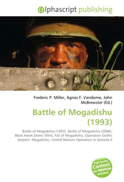 Battle of Mogadishu (1993) - Frederic P. Miller
