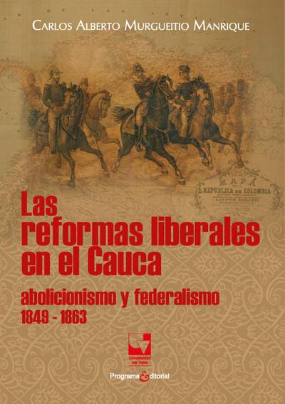 Las reformas liberales en el Cauca