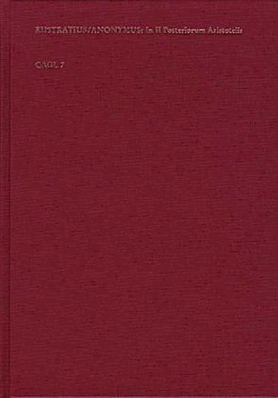 Commentaria in II. librum Posteriorum analyticorum Aristotelis. Innominati auctoris: Expositiones in II librum Posteriorum resolutivorum Aristotelis